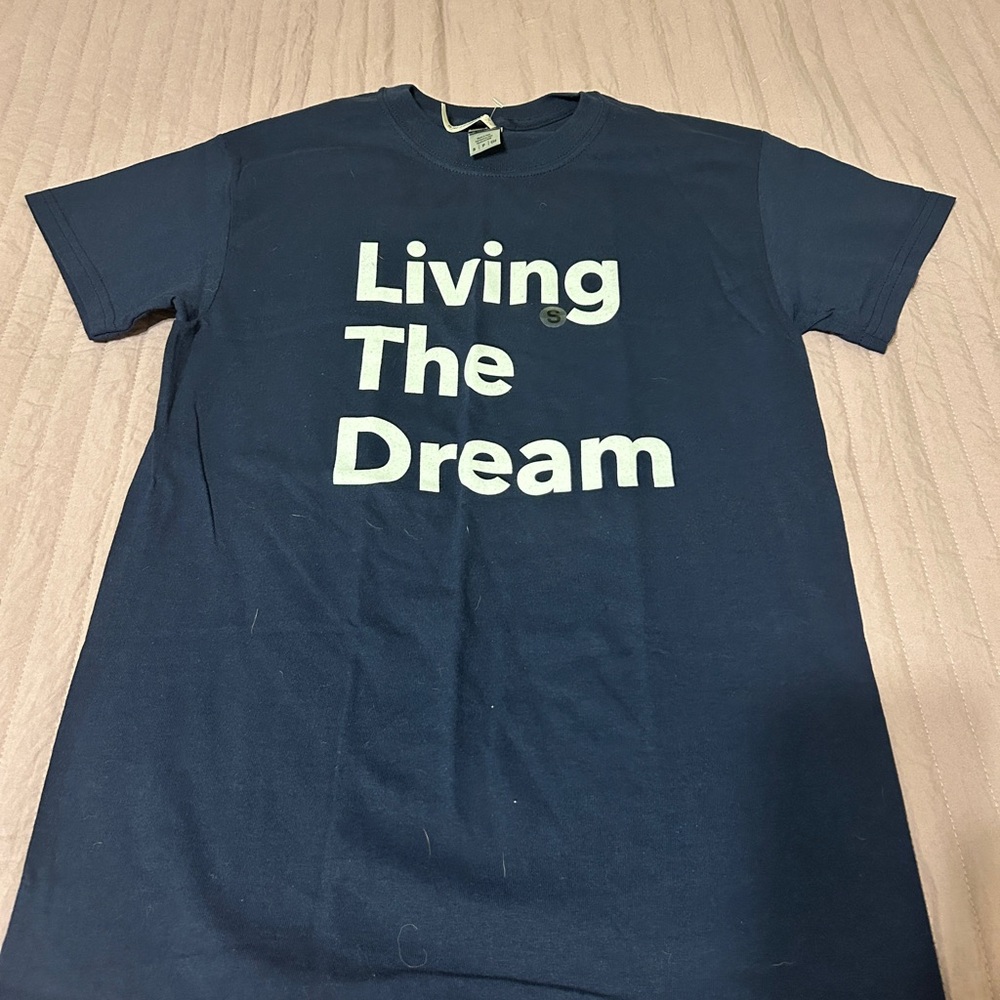 Living The Dream tshirt